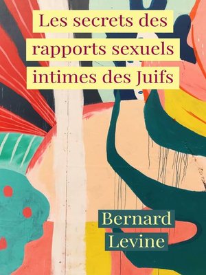 cover image of Les secrets des rapports sexuels intimes des Juifs